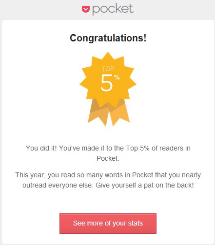 You were in the Top 5% of readers on Pocket this year!
